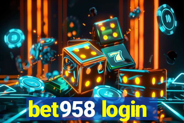 bet958 login